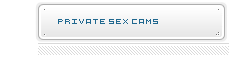 Private Sex Cams